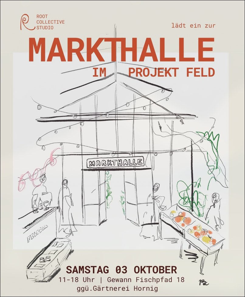 Flyer zur Markthalle im Projekt Feld am Samstag, 3. Oktober 2026, Gewann Fischpfad 18 gegenüber der Gärtnerei Hornig